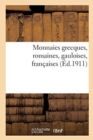 Image for Monnaies Grecques, Romaines, Gauloises, Fran?aises
