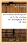 Image for Recherches Sur La Longitude de la Cote Orientale de l&#39;Amerique Du Sud