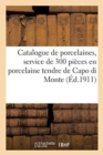 Image for Catalogue de Porcelaines, Service de 300 Pi?ces En Porcelaine Tendre de Capo Di Monte