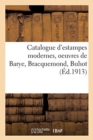 Image for Catalogue d&#39;Estampes Modernes, Oeuvres de Barye, Bracquemond, Buhot
