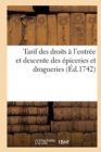Image for Tarif Des Droits A l&#39;Entree Et Descente Des Epiceries Et Drogueries