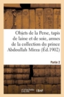 Image for Objets de la Perse, Tapis Anciens de Laine Et de Soie, Armes