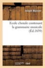 Image for Ecole Chorale Contenant La Grammaire Musicale