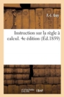 Image for Instruction Sur La Regle A Calcul. 4e Edition
