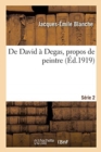 Image for de David ? Degas, Propos de Peintre. S?rie 2