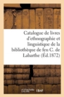 Image for Catalogue d&#39;Un Choix de Livres d&#39;Ethnographie Et de Linguistique