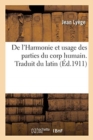 Image for de l&#39;Harmonie Et Usage Des Parties Du Corp Humain. Traduit Du Latin