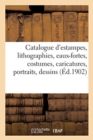 Image for Catalogue d&#39;estampes anciennes et modernes, lithographies, eaux-fortes, costumes