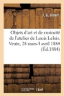 Image for Oeuvre Posthume, Objets d&#39;Art Et de Curiosit?, Armes, Instruments de Musique : de l&#39;Atelier de Louis Leloir. Vente, 28 Mars-3 Avril 1884