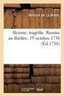 Image for Alcione, Trag?die. Remise Au Th??tre, 19 Octobre 1756