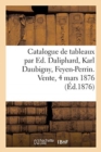 Image for Catalogue de Tableaux Par Ed. Daliphard, Karl Daubigny, Feyen-Perrin, de Groiseilliez