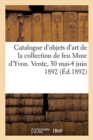 Image for Catalogue d&#39;Objets d&#39;Art Et d&#39;Ameublement Des Xvie, Xviie Et Xviiie Si?cles, Fa?ences Italiennes