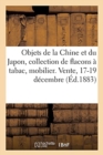 Image for Objets de la Chine Et Du Japon, Collection de Flacons ? Tabac, Mobilier Moderne, Tableaux : Vente, 17-19 D?cembre