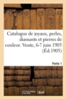 Image for Catalogue de Joyaux, Perles, Diamants Et Pierres de Couleur, Boucles d&#39;Oreilles, Broches, Bagues