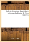 Image for Bulletin d'Histoire Et d'Archeologie Religieuses Du Diocese de Dijon (Ed.1901)