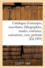 Image for Catalogue d&#39;Estampes Anciennes Et Modernes, Eaux-Fortes, Lithographies, Modes Et Costumes