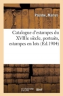 Image for Catalogue d&#39;Estampes Principalement Des ?coles Fran?aise Et Anglaise Du Xviiie Si?cle