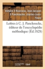 Image for Lettres ? C. J. Panckoucke, ?diteur de l&#39;Encyclop?die M?thodique