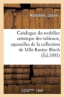 Image for Catalogue Du Mobilier Artistique Des Tableaux, Aquarelles, Marbres, Bronzes, Argenterie