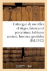 Image for Catalogue de Meubles Et Si?ges Anciens Et de Style, Fa?ences Et Porcelaines