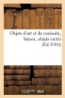 Image for Objets d&#39;Art Et de Curiosit?, Bijoux, Objets Vari?s