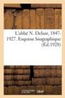 Image for L&#39;Abbe N. Delsor, 1847-1927. Esquisse Biographique