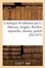 Image for Catalogue de Tableaux Modernes Par L. Abbema, Avigdor, Barillot, Aquarelles, Dessins : Pastels Par Bac, Boudin, E. Deshayes
