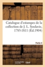 Image for Catalogue d&#39;Estampes de la Collection de J. L. Soulavie, 1783-1811. Partie 4