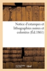 Image for Notice d&#39;Estampes Et Lithographies Noires Et Coloriees