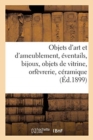 Image for Objets d&#39;Art Et d&#39;Ameublement, ?ventails, Bijoux, Objets de Vitrine, Orf?vrerie, C?ramique