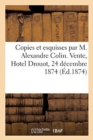 Image for Copies Et Esquisses Par M. Alexandre Colin d&#39;Apr?s Les Tableaux Des Mus?es de Madrid, Florence, Rome