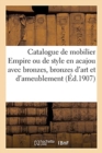 Image for Catalogue de Mobilier Empire Ou de Style En Acajou Avec Bronzes, Bronzes d&#39;Art