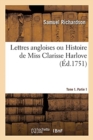 Image for Lettres Angloises Ou Histoire de Miss Clarisse Harlove. Tome 1. Partie 1