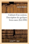 Image for Cabinet d&#39;Un Curieux. Description de Quelques Livres Rares