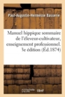 Image for Manuel hippique sommaire de l&#39;?leveur-cultivateur, enseignement professionnel. 3e ?dition