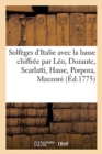 Image for Solf?ges d&#39;Italie Avec La Basse Chiffr?e, Compos?s Par L?o, Durante, Scarlatti, Hasse, Porpora