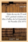 Image for ?dict Du 23 Avril 1633, Office Des Receveurs Controlleurs Et Visiteurs Des Fermes Des Neuf Livres