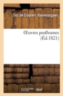 Image for Oeuvres Posthumes : Et Accompagn?es de Notes Et de Lettres In?dites de Voltaire