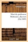 Image for Mort Du Professeur Moitessier, Discours