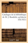 Image for Catalogue de la Biblioth?que de M. J. Rondelet, Architecte, Chevalier de la L?gion-d&#39;Honneur