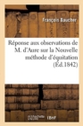 Image for R?ponse Aux Observations de M. d&#39;Aure Sur La Nouvelle M?thode d&#39;?quitation