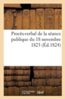 Image for Proc?s-Verbal de la S?ance Publique Du 18 Novembre 1823