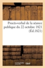 Image for Proc?s-Verbal de la S?ance Publique Du 22 Octobre 1821