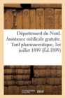 Image for Departement Du Nord. Assistance Medicale Gratuite. Tarif Pharmaceutique, 1er Juillet 1899