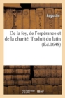 Image for de la Foy, de l&#39;Esp?rance Et de la Charit?. Traduit Du Latin
