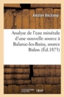 Image for Analyse de l&#39;Eau Min?rale d&#39;Une Nouvelle Source ? Balaruc-Les-Bains, Source Bidon