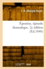 Image for Eponine, episode dramatique. 2e edition