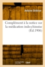 Image for Complement a la notice sur la medication indo-chinoise