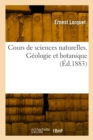 Image for Cours de sciences naturelles. Geologie et botanique