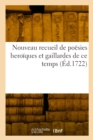 Image for Nouveau recueil de poesies heroiques et gaillardes de ce temps